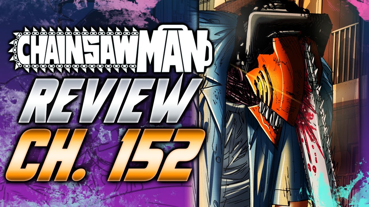 Chainsaw Man UNLEASHED At Last - Chainsaw Man Chapter 152 Review! - YouTube
