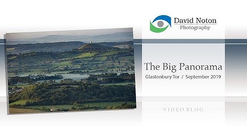 David Noton Photography: Glastonbury Tor, Issue 93 - The Big Panorama