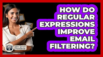 How Do Regular Expressions Improve Email Filtering? - TheEmailToolbox.com