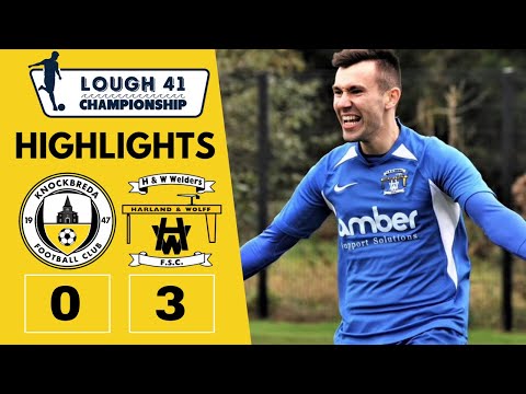 Knockbreda H&W Welders Goals And Highlights