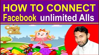 How To Candy Crush Saga Connect Facebook With Unlimited Booster,moves,Cheats | Unlimited Alls |