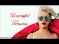 P!nk - Beautiful Trauma (Clean Version) [Lyric Video]