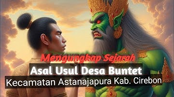 Sejarah Asal usul Desa Buntet | Cirebon