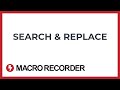 Macro Recorder - Search &amp; Replace
