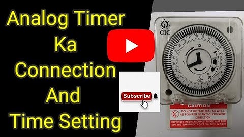 Timer Time Setting And Connection ## Analog Timer Ka Setting In Hindi