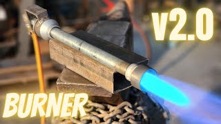 Propane Forge Burner v2.0  DIY