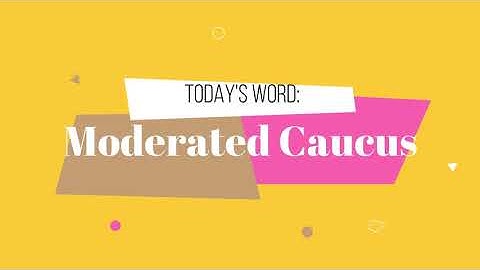Moderated Caucus Definition
