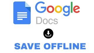 How To Save Google Docs Document Offline