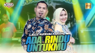 Nazia Marwiana ft Brodin Ageng Music - Ada Rindu Untukmu (Official Live Music)