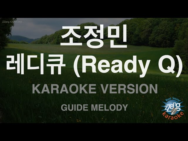 [짱가라오케/노래방] 조정민-레디큐 (Ready Q) (Melody) [ZZang KARAOKE] class=
