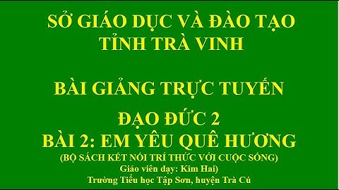 Demo#2 Bài giảng trực tuyến-Môn Đạo đức-Lớp 2-Bộ sách Kết nối tri thức với cuộc sống