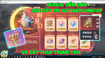 Đấu La Đại Lục-Hồn Sư Đối Quyết : Review Tiên Sơn Bán Cốt Tay Suy Biến VINH SP Và Cốt THẦN Trung Tâm