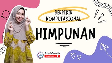 HIMPUNAN | Berpikir Komputasional | Informatika SMP kelas 8 | Fase D