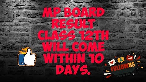 Mp board class 12th result 10 days mai, mp board result 2021, mp board 12th result 2021, mp board 12