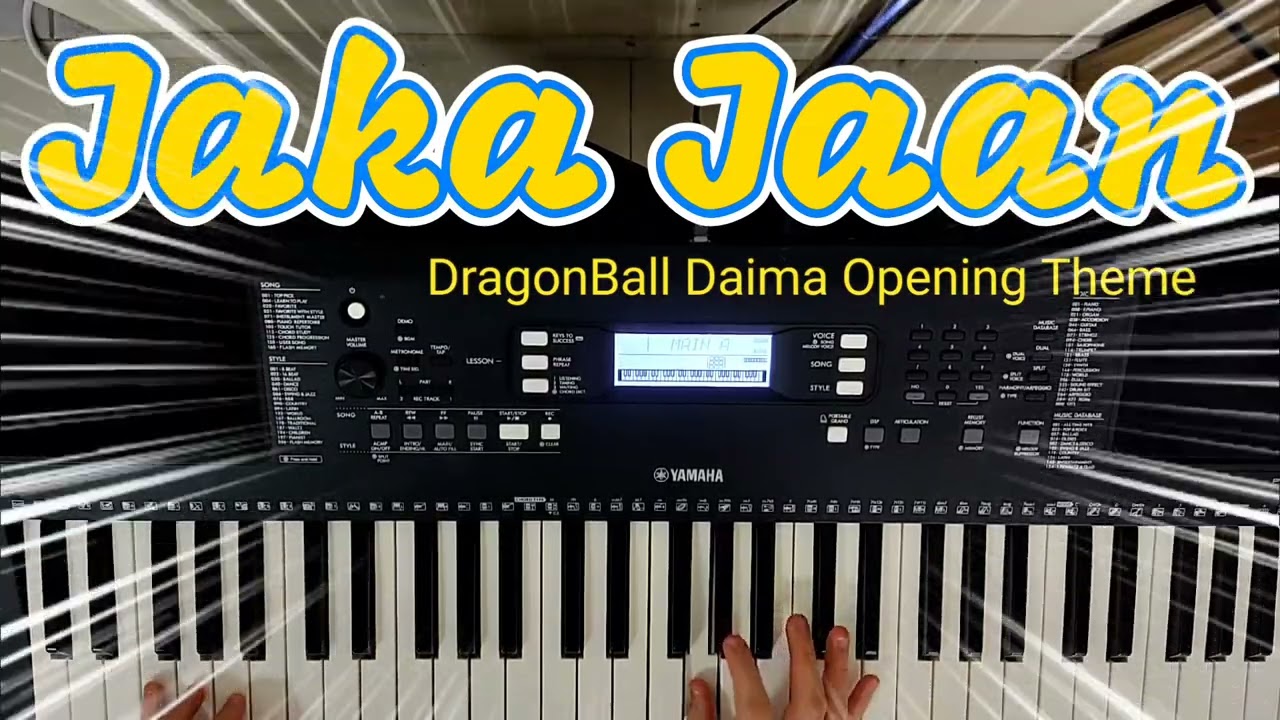DragonBall Daima Opening Theme 「Jaka Jaan」On Yamaha PSR-E373
