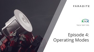 KNX Tech Top Tips - Episode 4 - Operating Modes