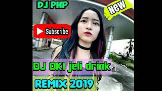 Download lagu DJ terbaru 2019 OKI JELI DRINK PELAKOR bass nol DJ terbaru 2019 OKI JELI DRINK PELAKOR bass nol