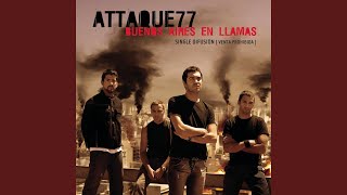 Video thumbnail of "Attaque 77 - Buenos Aires En Llamas"