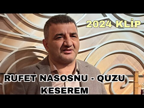 Rufet Nasosnu - See Bidene Quzu Keserem Qaraa - 2024 Resmi Klip