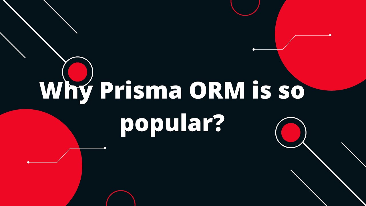 What is Prisma and Why Do We Need Another ORM?