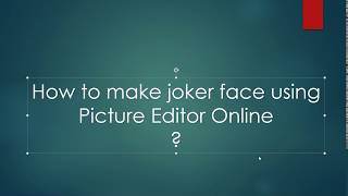 Make Joker Face Using Picture Editor Online screenshot 3