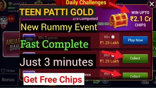 Teen patti gold; complete rummy event just 3 minutes  , Very easy very fast and get free chips, screenshot 1