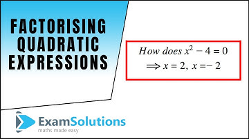 Factorising : Quadratic (trinomial) Expressions : ExamSolutions