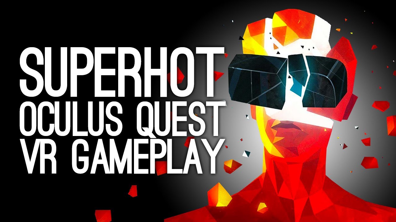 SUPERHOT VR Oculus Quest: Let's Play SUPERHOT - PUNCHED HEAD OFF...?! - YouTube