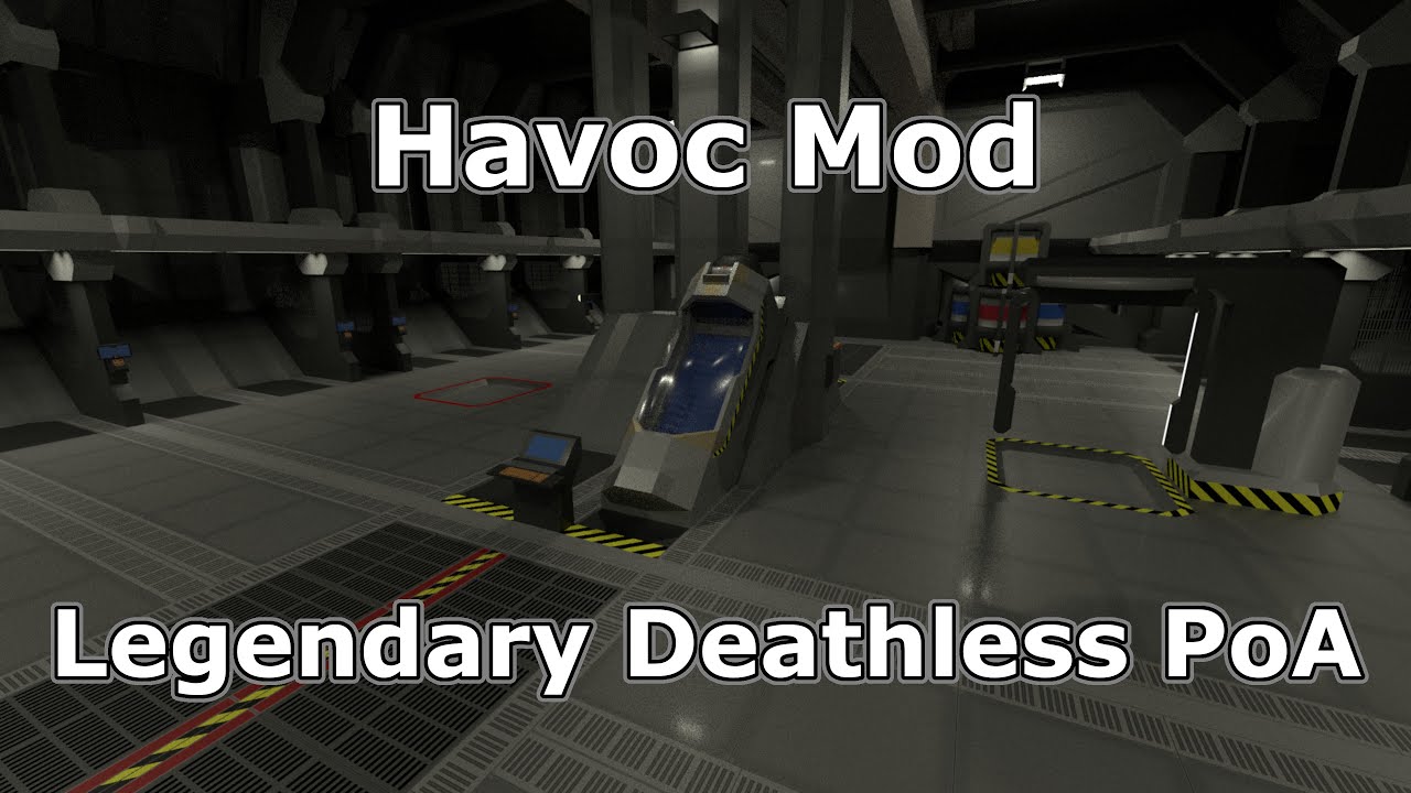 Havoc Mod Legendary Deathless PoA - YouTube