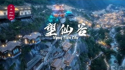 Vọng Tiên Cốc - Giang Tây Trung Hoa