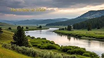 The Water Is Wide The Water Is Wide