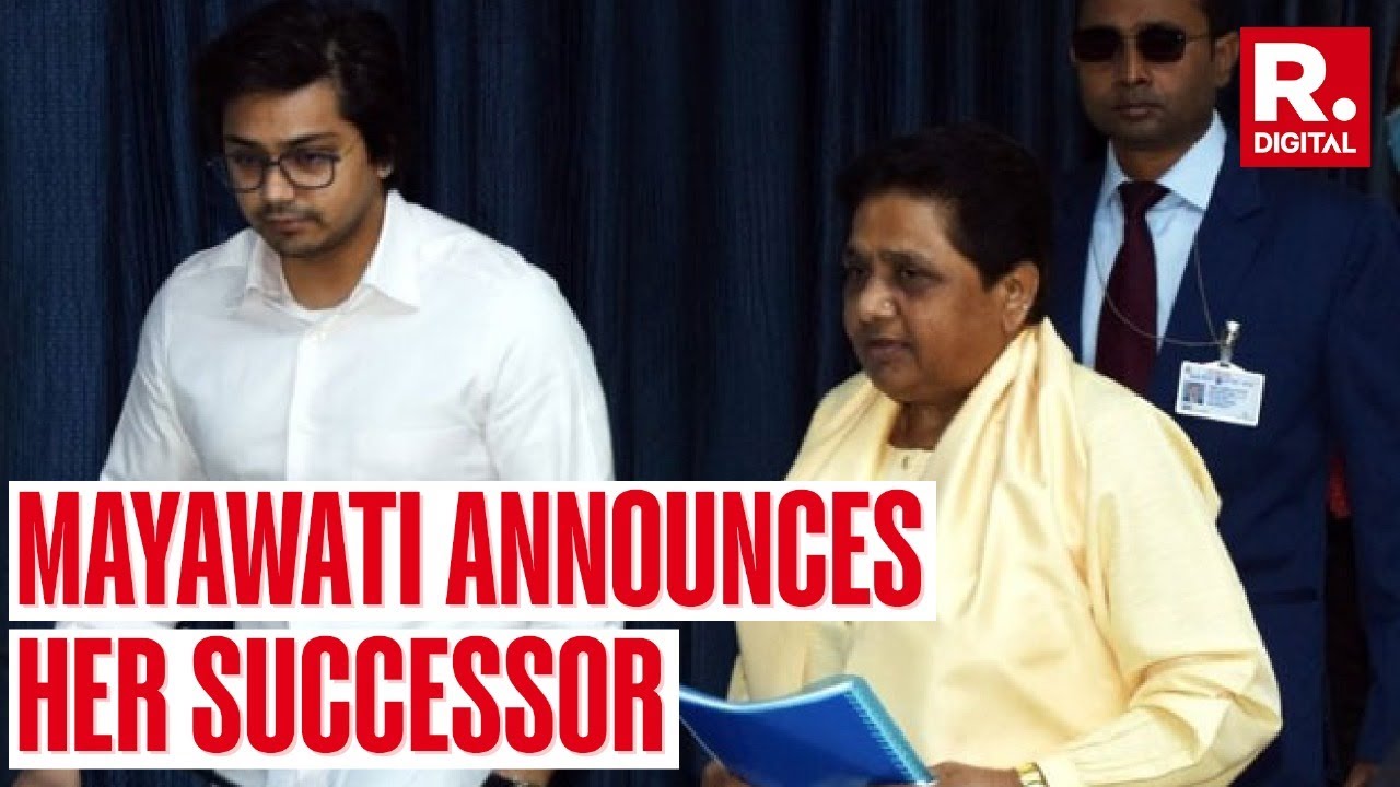 BSP chief Mayawati announces her nephew Akash Anand as her successor ...