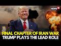 LIVE | Iran Ready To Hand Over Uranium, Trump Makes Big Claim | Trump Iran War | US Iran War | N18G
