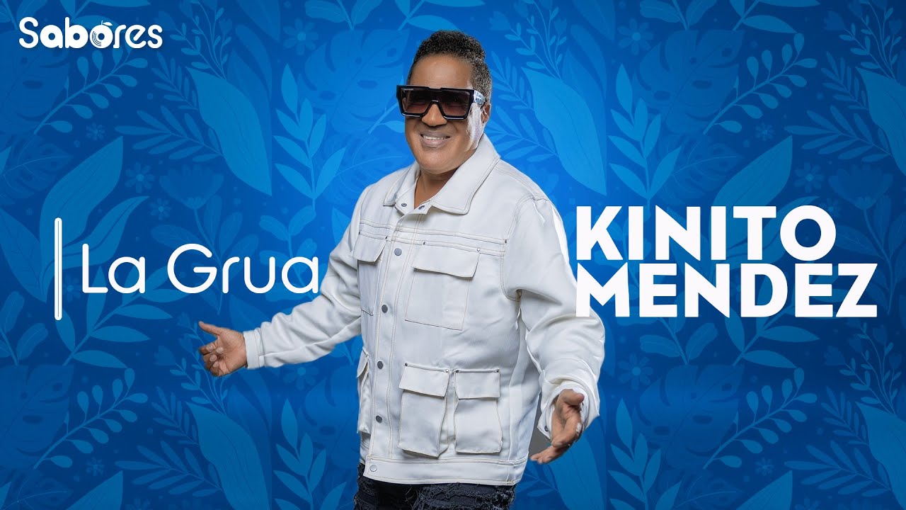 La GRUA -  KINITO MENDEZ