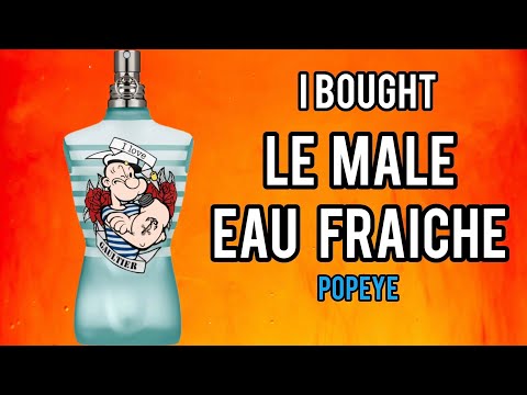 Jean Paul Gaultier Le Male EAU FRAICHE Popeye - I bought an
