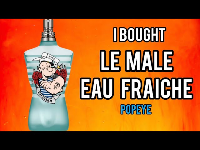 Jean Paul Gaultier Le Male EAU FRAICHE Popeye - I bought an