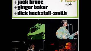 GRAHAM BOND+ JACK BRUCE+ GINGER BAKER + DICK HECKSTALL-SMITH-The First Time I Met The Blues