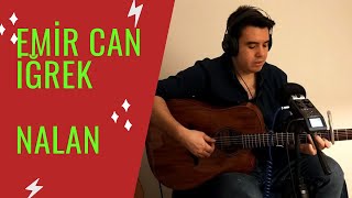 Emir Can İğrek-Nalan (Gökhan Coşkun Akustik Cover ) Resimi