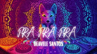 Pra Pra Pra - Deavele Santos (TikTok Remix) 🎧 CLUB MUSIC MIX 🎧