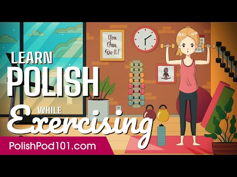 Learn Polish While Exercising 2 Hours - ALL Basic Phrases You Need