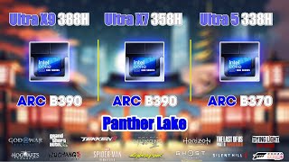 Famous Ultra X9 388H & Ultra X7 358H & Ultra 5 338 | ARC B390 & ARC B370 Test Game 1080p TDP 30W Profile