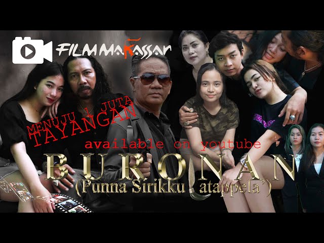 FILM BURONAN (PUNNA SIRIKKU LATAPPELA') FILM MAKASSAR TERBARU 2022 class=