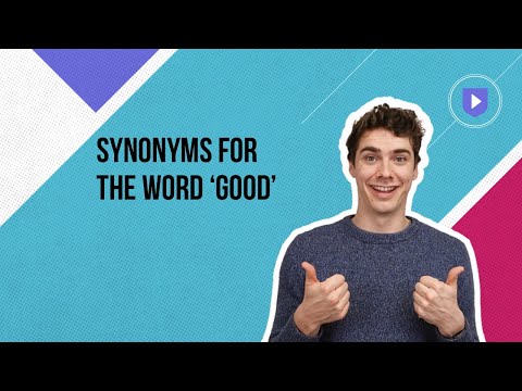 Synonyms for the word ‘good’