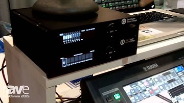 InfoComm 2015: Dan Dugan Sound Design Shows the Model N Automatic Mixing Controller with Dante