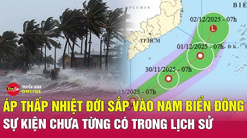 Sự kiện khí tượng chưa từng có: Áp thấp nhiệt đới áp sát Nam Biển Đông | Tin24h