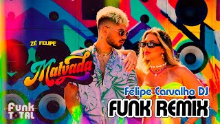 Zé Felipe - Malvada (Felipe Carvalho DJ Funk Remix) - 135 BPM