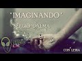 Sergio Dalma - &quot; IMAGINANDO &quot; 💘2016 |CON LETRA|NUEVO !