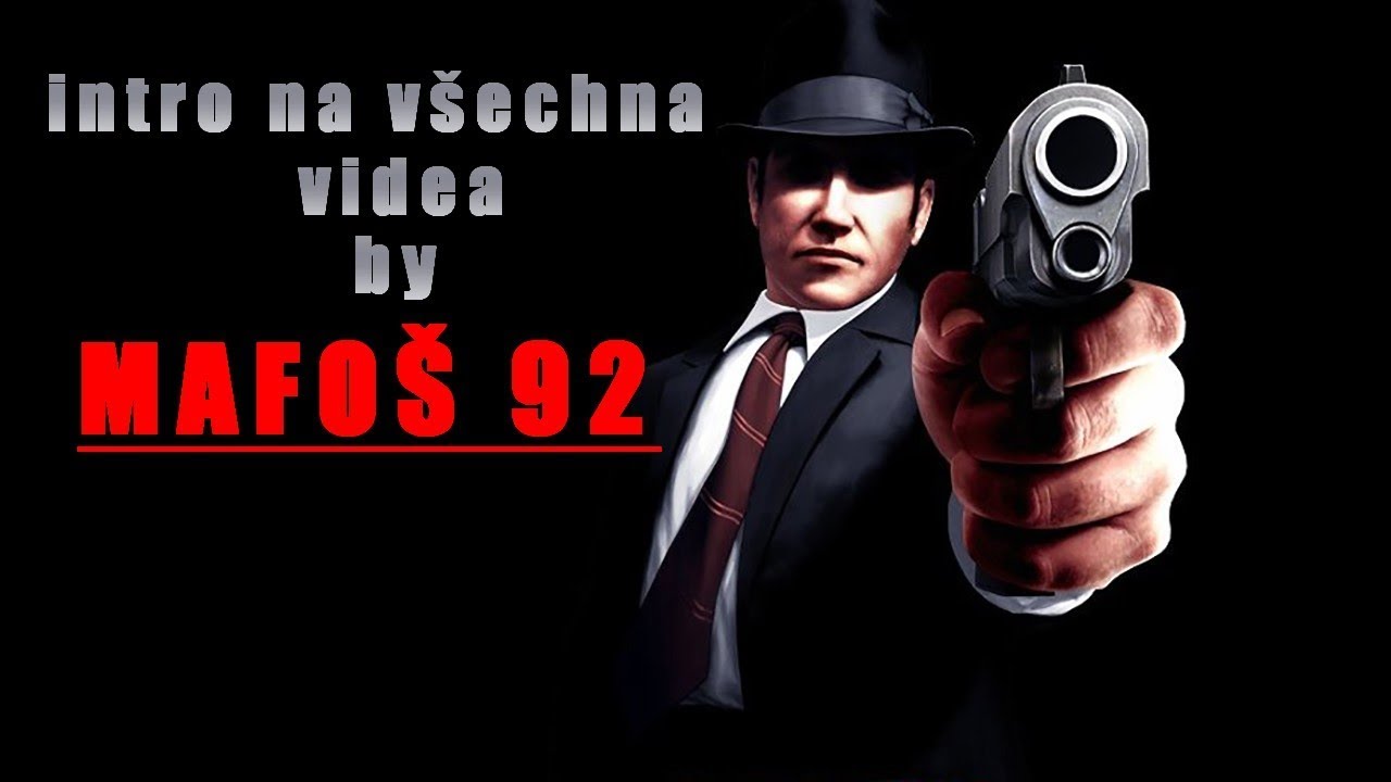 intro na všechna má videa/by mafoš