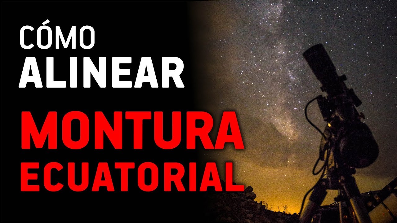 telescopios argentina Cómo ALINEAR una MONTURA ECUATORIAL