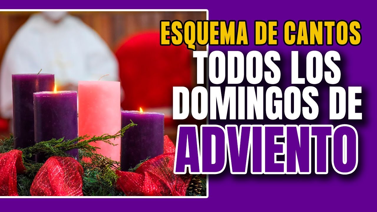 ESQUEMAS CANTOS ADVIENTO | DOMINGOS DE ADVIENTO | LETRA Y ACORDES - YouTube